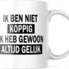 Mok Met Tekst: Ik Ben Niet Koppig. Ik Heb Gewoon Altijd Gelijk | Grappige Mok | Grappige Cadeaus 2 Mok Met Tekst: Ik Ben Niet Koppig. Ik Heb Gewoon Altijd Gelijk | Grappige Mok | Grappige Cadeaus -Merkloos Winkel 1200x930 8